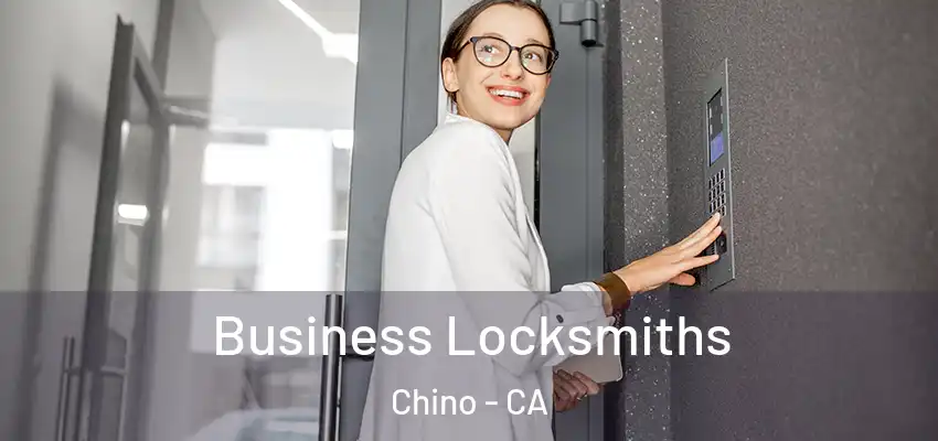  Business Locksmiths Chino - CA