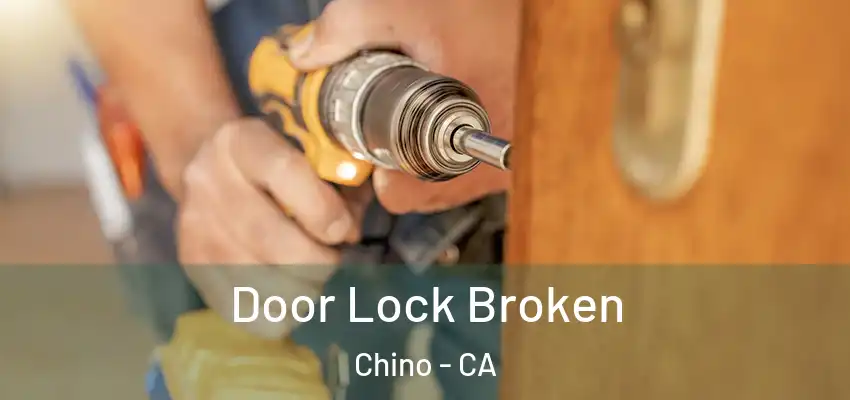  Door Lock Broken Chino - CA