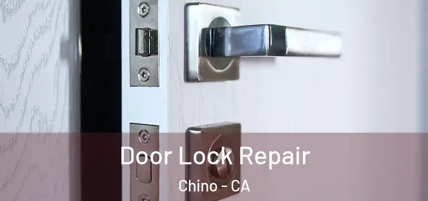 Door Lock Repair Chino - CA