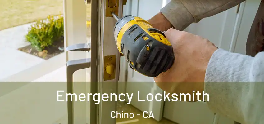 Emergency Locksmith Chino - CA