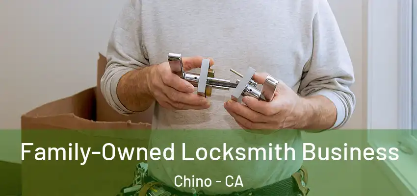  Family-Owned Locksmith Business Chino - CA