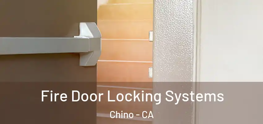  Fire Door Locking Systems Chino - CA