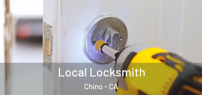 Local Locksmith Chino - CA