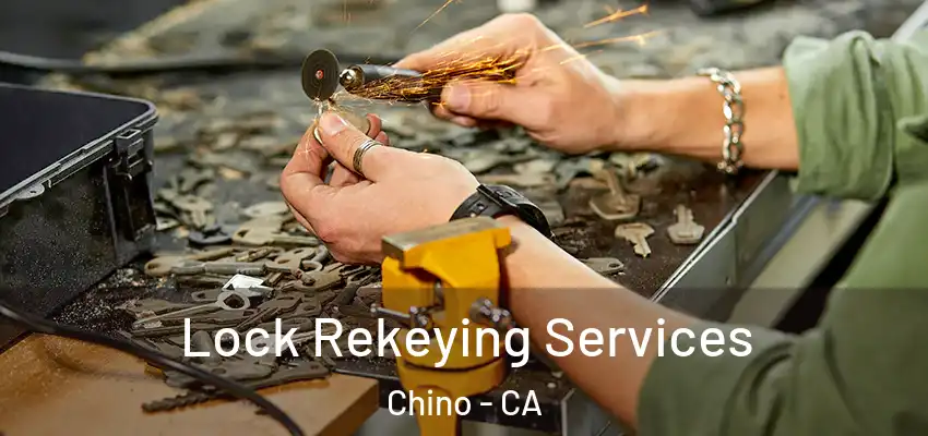  Lock Rekeying Services Chino - CA