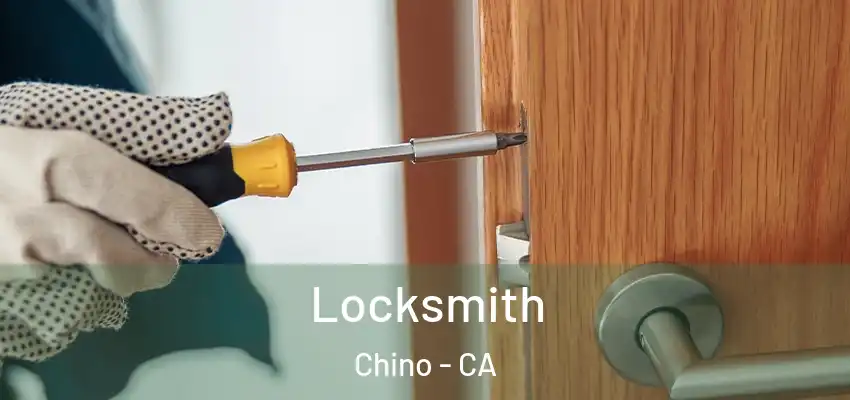 Locksmith Chino - CA