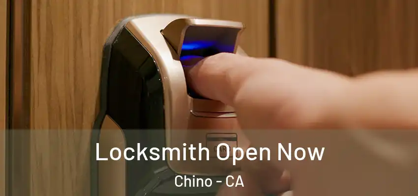  Locksmith Open Now Chino - CA