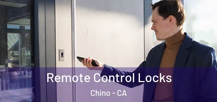 Remote Control Locks Chino - CA