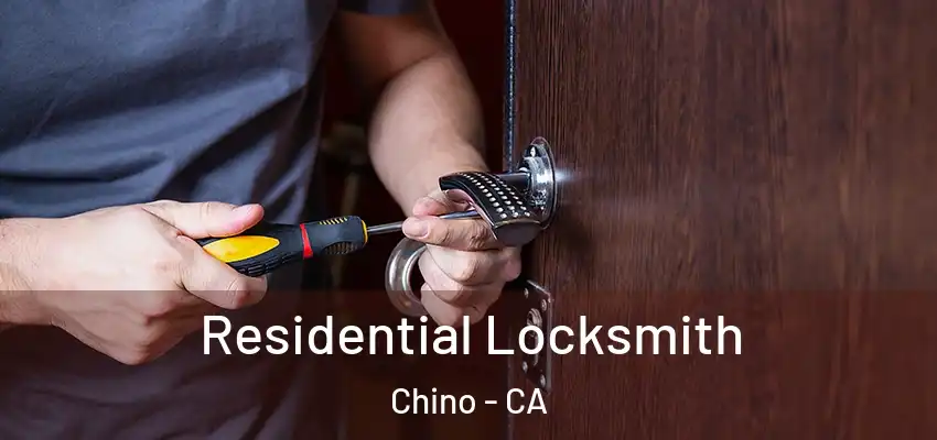  Residential Locksmith Chino - CA