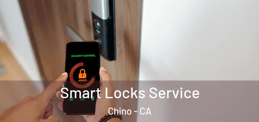  Smart Locks Service Chino - CA