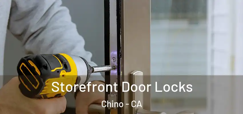  Storefront Door Locks Chino - CA
