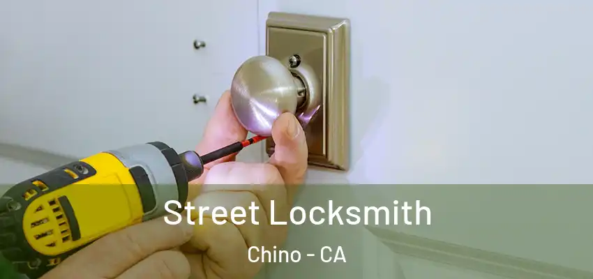  Street Locksmith Chino - CA