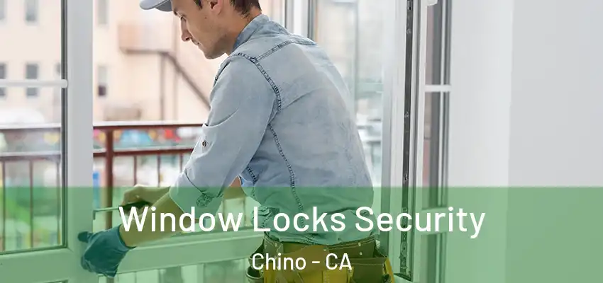  Window Locks Security Chino - CA